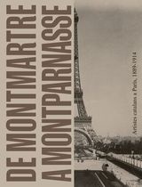 DE MONTMARTRE A MONTPARNASSE "ARTISTES CATALANS A PARÍS, 1889-1914"