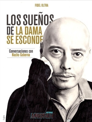 Los sueños de La Dama se Esconde. Conversaciones con Nacho Goberna