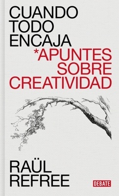Cuando todo encaja ‘Apuntes sobre creatividad’