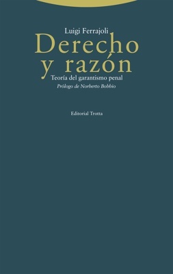 Derecho y razón 'Teoría del garantismo penal'