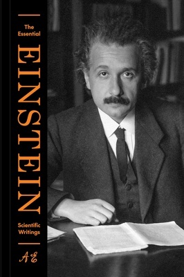 The Essential Einstein 'Scientific Writings'