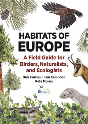 Habitats of Europe 'A Field Guide for Birders, Naturalists, and Ecologists'