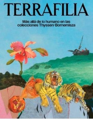 TERRAFILIA 'Más allá de lo humano en ls colecciones del Thyssen-Bornemisza'