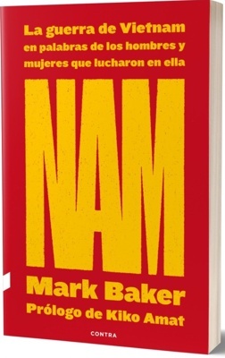 NAM: La guerra de Vietnam en palabras de los hombres y mujeres que lucharon en ella