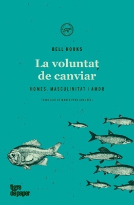 La voluntat de canviar 'Homes, masculinitat i amor'