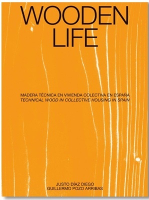 Wooden Life 'Madera Técnica en Vivienda Colectiva en España'
