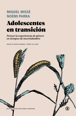Adolescentes en transición 'Pensar la experiencia de género en tiempos de incertidumbre'