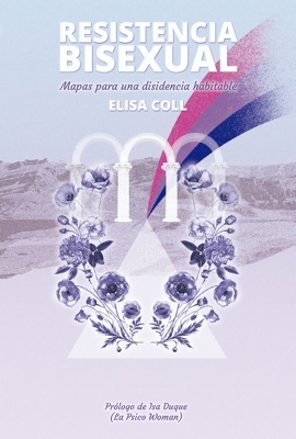 Resistencia bisexual ‘Mapas para una disidencia habitable’