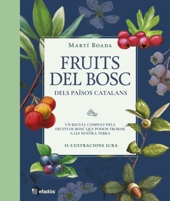 Fruits del bosc dels Països Catalans 'Un recull complet de fruits de bosc que podem trobar a les nostra terra'