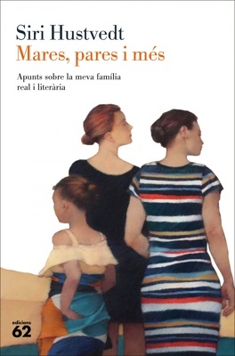 Mares, pares i més 'Apunts sobre la meva família real i literària'