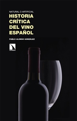 Historia crítica del vino español 'Natural o artificial'