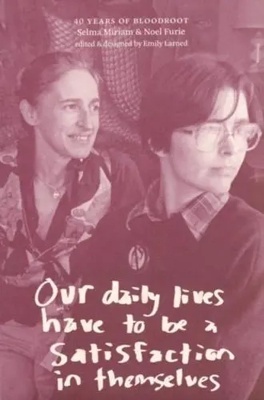 Our daily lives have to be a satisfaction in themselves '40 years of Bloodroot'