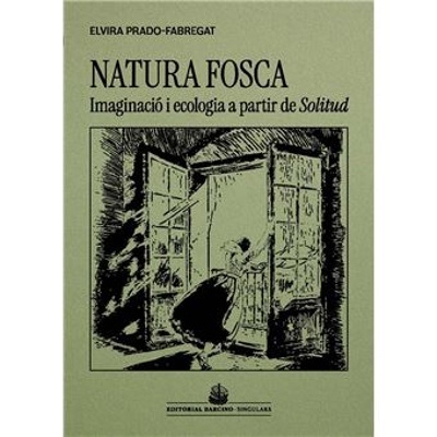 Natura fosca 'Imaginació i ecologia a partir de Solitud'