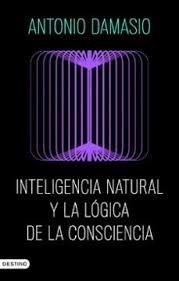 Inteligencia natural y la lógica de la consciencia
