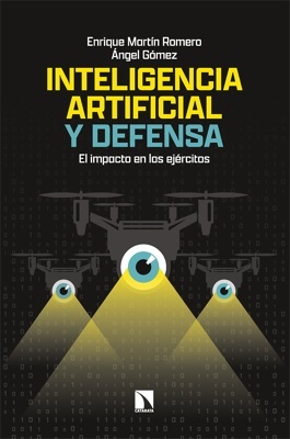 Inteligencia artificial y defensa 'El impacto en los ejércitos'
