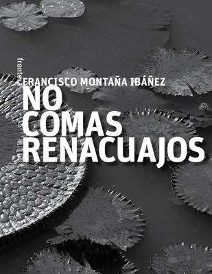 No comas renacuajos