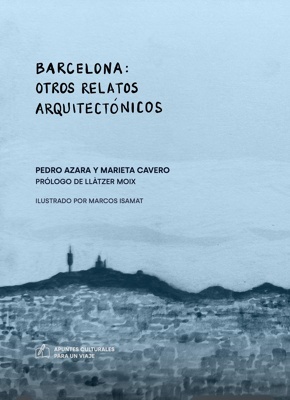 Barcelona: otros relatos arquitectónicos