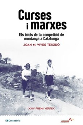 Curses i marxes 'Els inicis de la competició de muntanya a Catalunya'