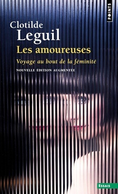 Les amoureuses 'Voyage au bout de la féminité'