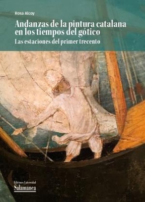 Andanzas de la pintura catalana en tiempos del Gótico