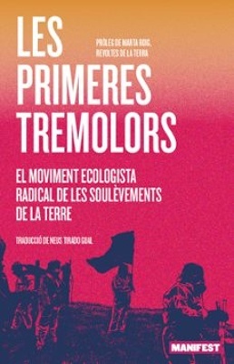 Les primeres tremolors 'El moviment ecologista radical de Les Soulèvements de la terre'