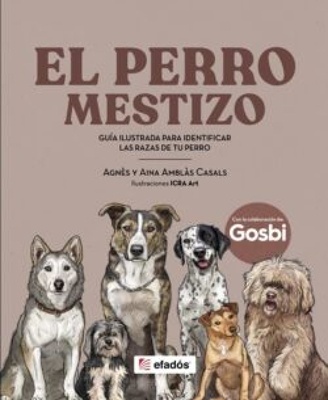 El perro mestizo 'Guía ilustrada para identificar las razas de tu perro'