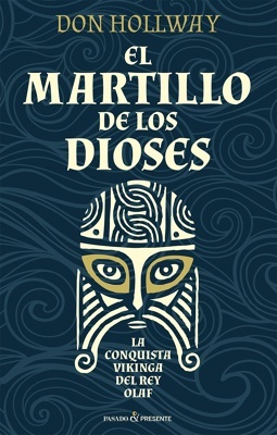 El martillo de los dioses 'La conquista vikinga del rey Olaf'
