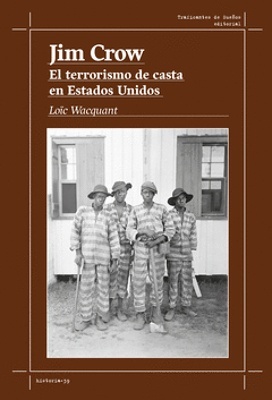 Jim Crow 'El terrorismo de casta en Estados Unidos'