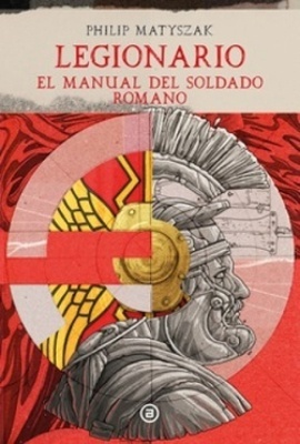 Legionario 'El manual del soldado romano'