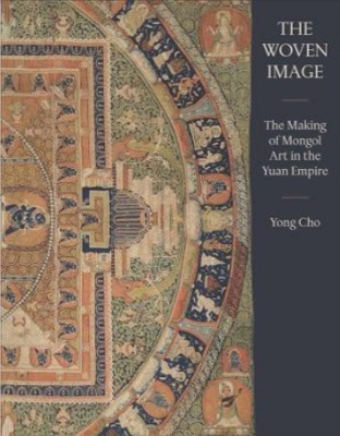 The Woven Image 'The making of Mongol Art in the Yuan Empire'