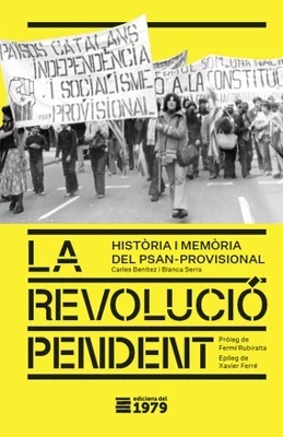 La revolució pendent 'Història i memòria del PSAN-provisional'