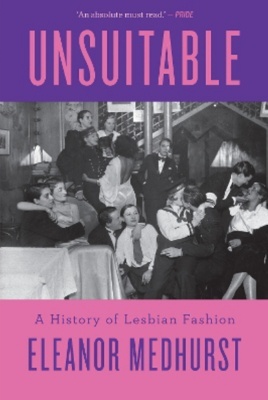 Unsuitable 'A History of Lesbian Fashion'