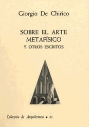 Sobre el arte metafísico y otros escritos