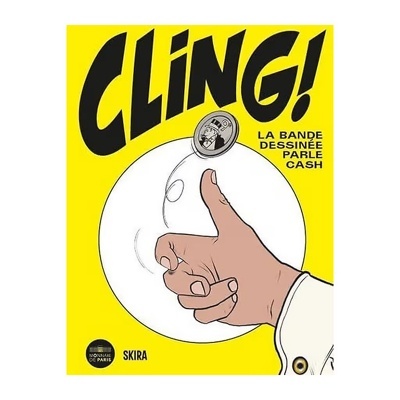 Cling ! La bande dessinée parle cash 'Catalogue d'exposition'