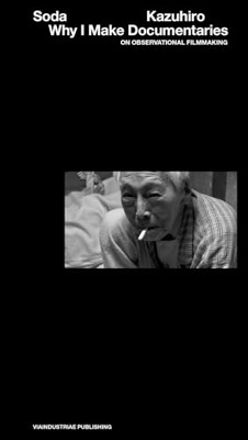 Why I Make Documentaries 'On observational filmmaking'